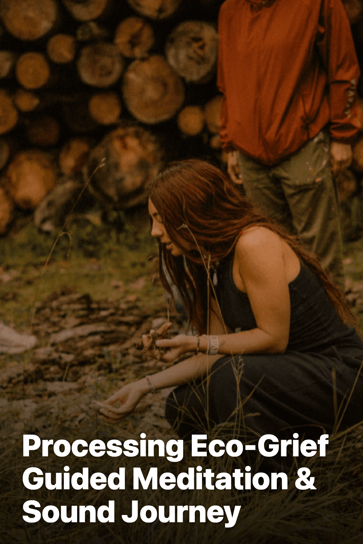 Processing Eco-Grief Guided Meditation & Sound Journey